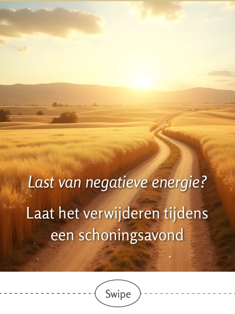 Gouden graanvelden met kronkelende landweg bij zonsondergang onder warme hemel, witte tekst overlay 'Last van negatieve energie? Laat het verwijderen tijdens een schoningsavond' met swipe-indicator voor spirituele energetische schoning